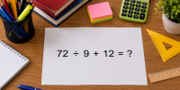 Большинство ошибается из-за спешки: сколько будет «72 ÷ 9 + 12»?